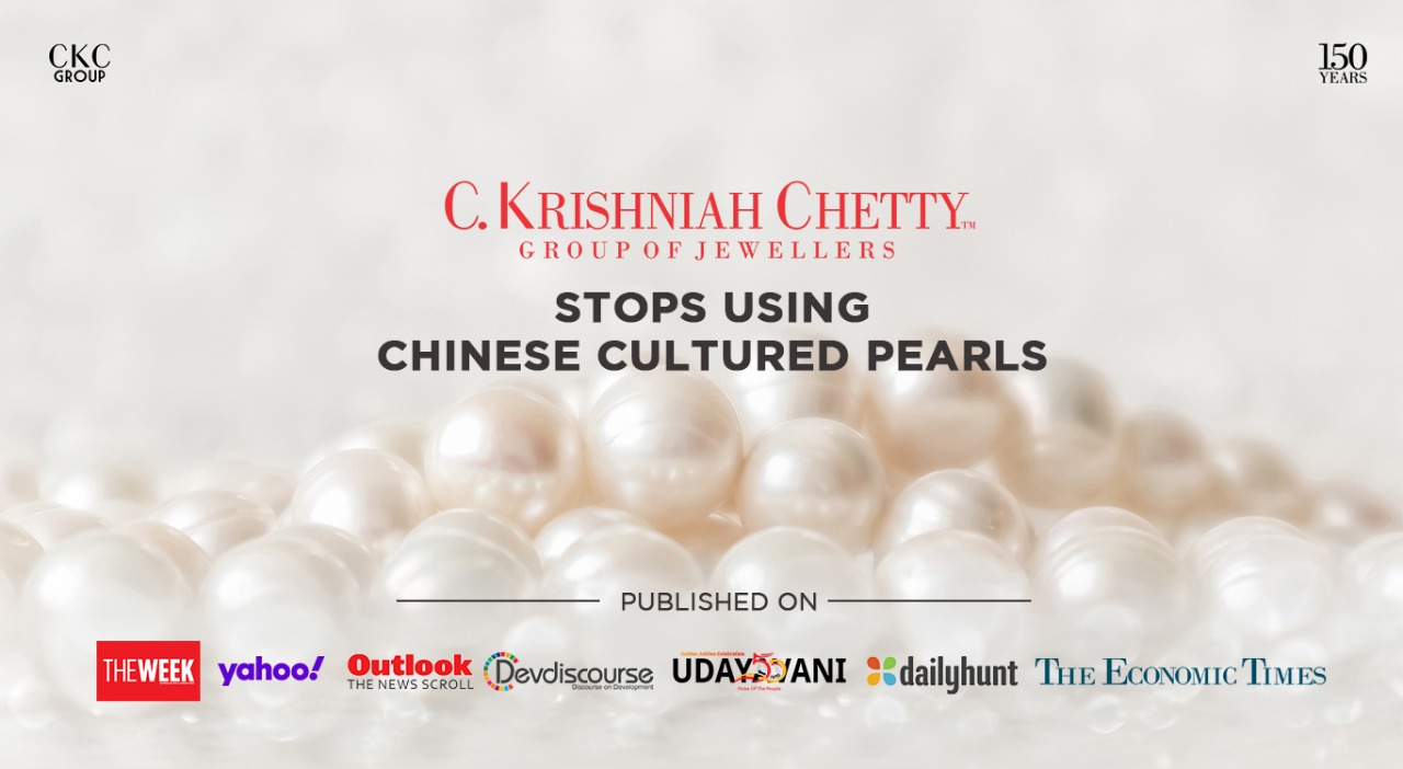 C. Krishniah Chetty Group stops using Chinese cultured pearls