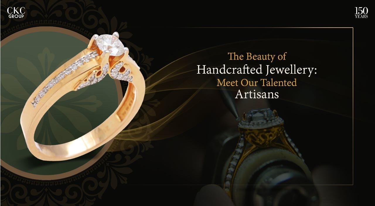 The Beauty of Handcrafted Jewellery: Meet Our Talented Artisans