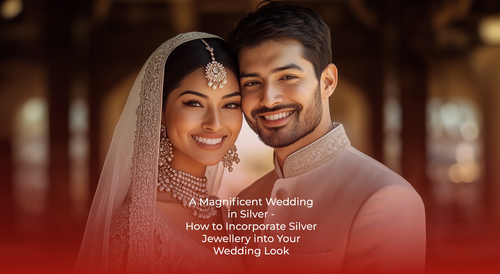 A Magnificent Wedding in Silver – How to Incorporate Silver Jewellery into Your Wedding Look